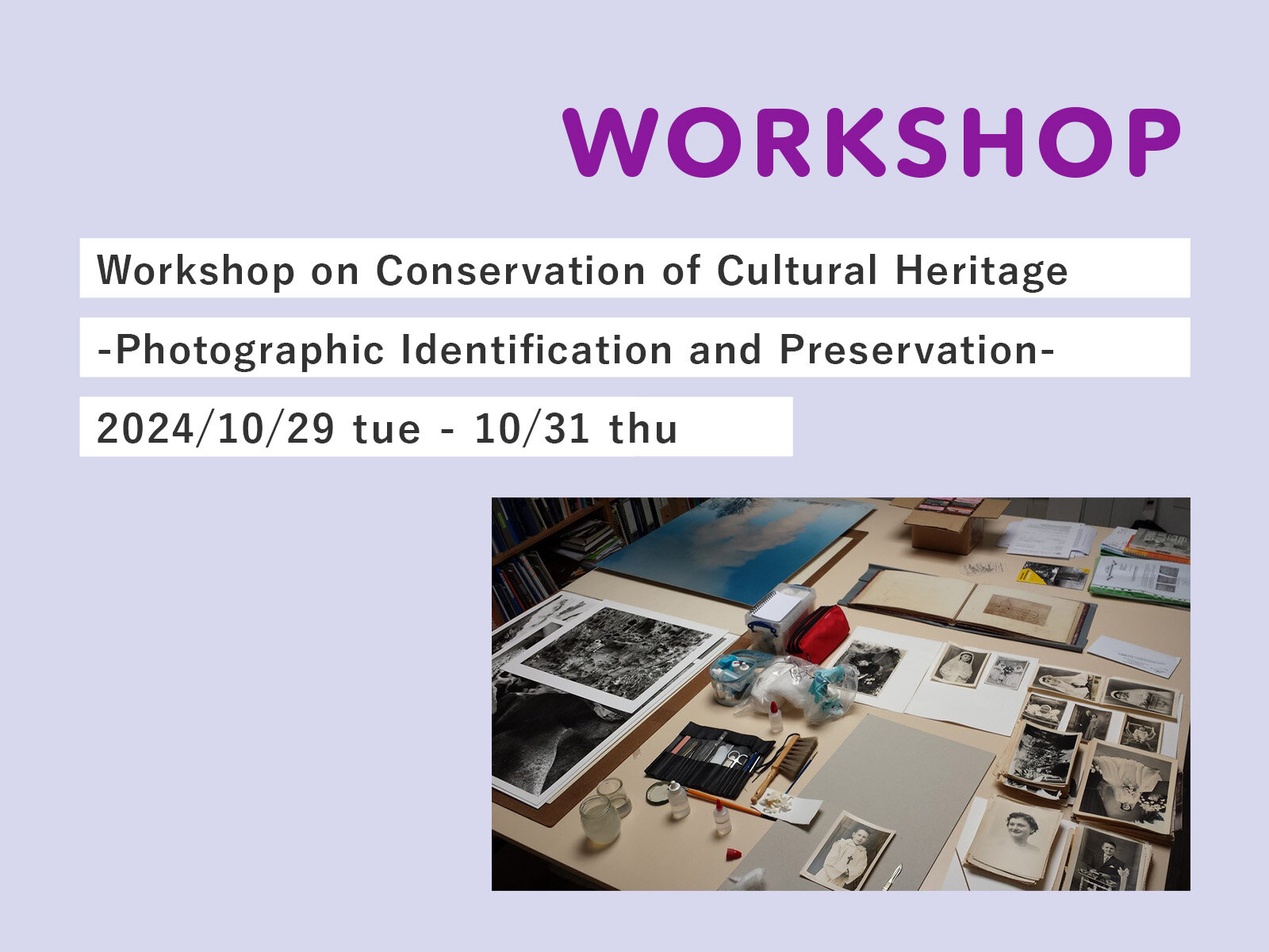Workshop on Conservation of Cultural Heritage - Photographic Identification and Preservation -

