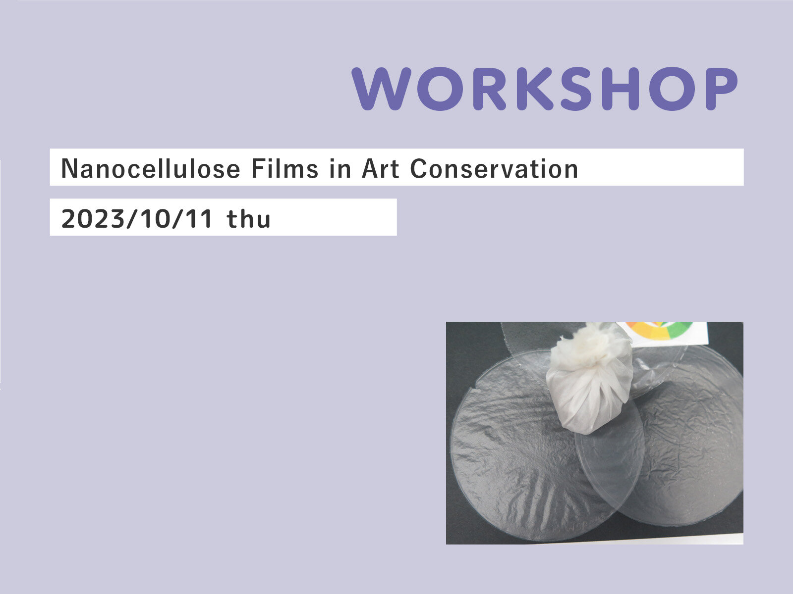 - Workshop Nanocellulose Films in Art Conservation -
